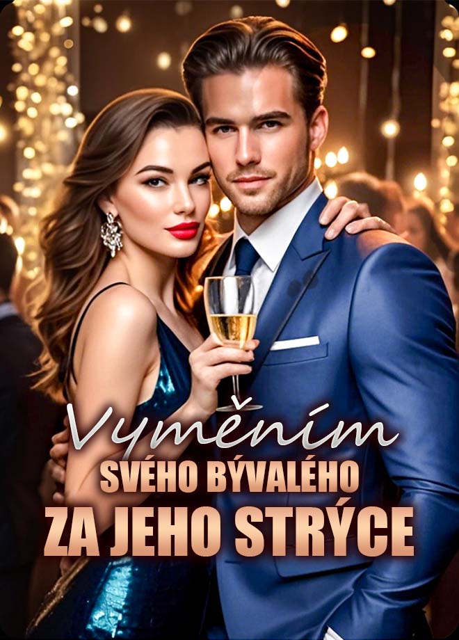 Vyměním svého bývalého za jeho strýce