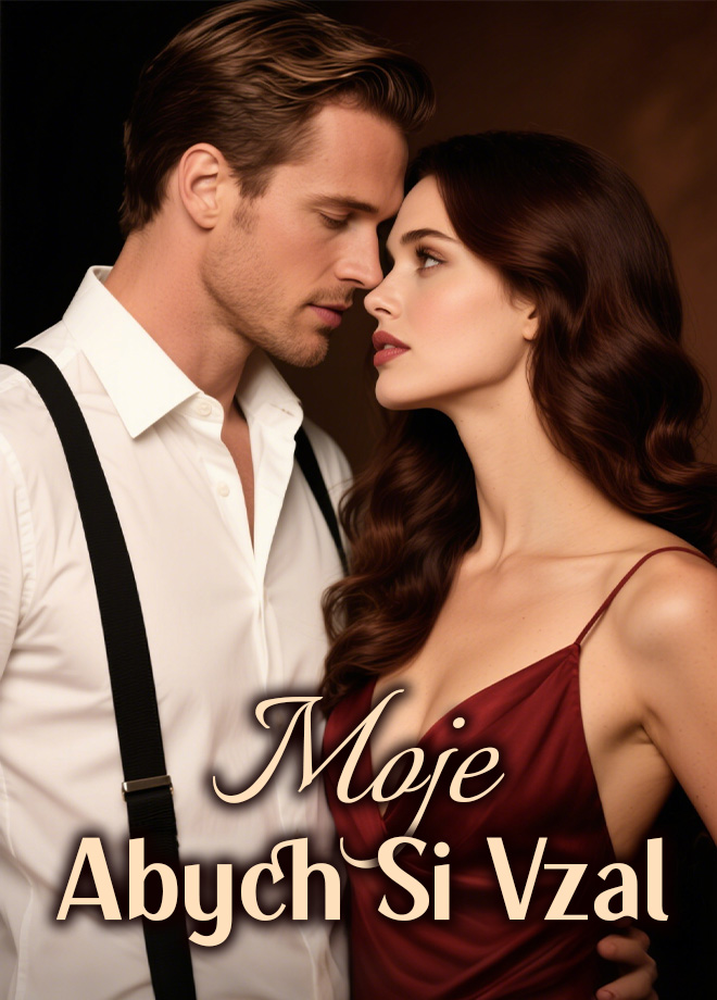 Moje, abych si vzal
