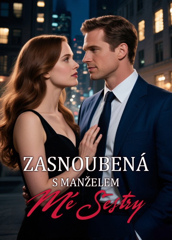 Zasnoubená s manželem mé sestry