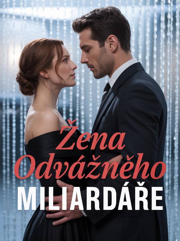 Žena odvážného miliardáře