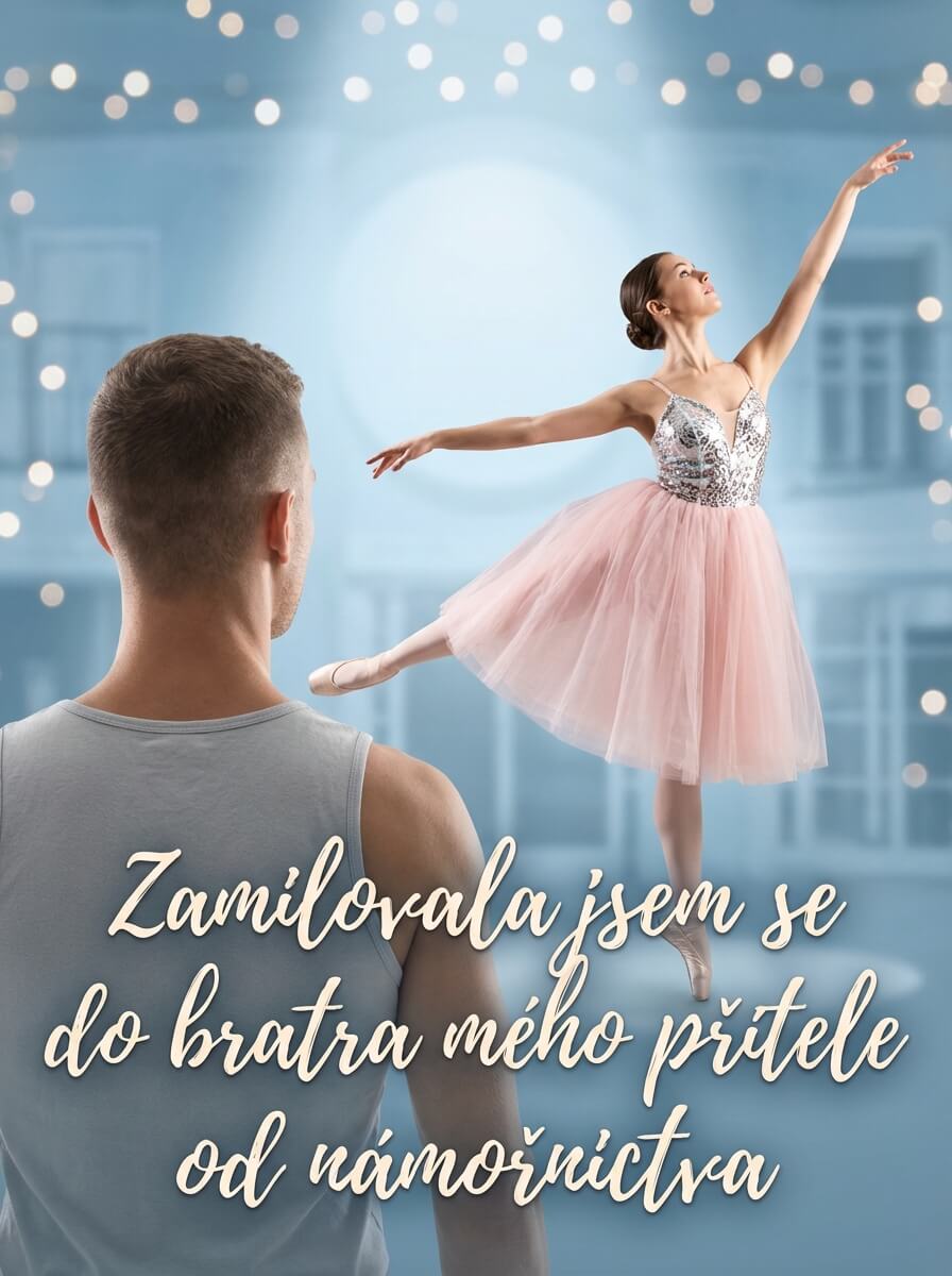 Zamilovala jsem se do bratra mého přítele od námořnictva